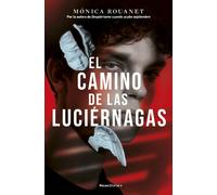 El camino de las luciérnagas | Monica Rouanet