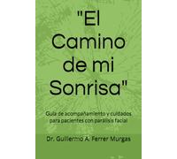 "El Camino de mi Sonrisa": Guía de acompañamiento y cuidados para pacientes con parálisis facial