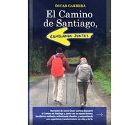 EL CAMINO DE SANTIAGO, CAMINANDO JUNTOS