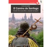 El Camino De Santiago: Desde Roncesvalles Y Desde Somport