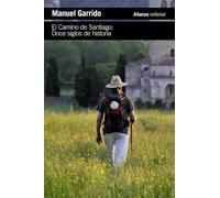 El Camino de Santiago: Doce siglos de historia (El libro de bolsillo - Historia)