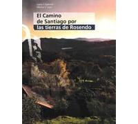 El Camino De Santiago Por Las Tierras De Rosendo
