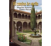 EL CAMINO DE VUELTA. BIOGRAFÍA SUMARIA DEL MÍSTICO MARCELO