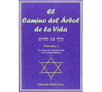 El camino del Árbol de la vida, tomo II: Un curso de introducción a la Cabalá Mística (SIN COLECCION)