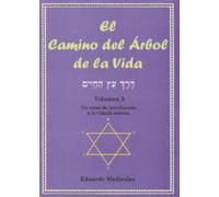 El camino del Árbol de la vida, tomo II: Un curso de introducción a la Cabalá Mística (SIN COLECCION)