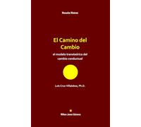 El Camino del Cambio: el modelo transteórico del cambio conductual (Manuales Mínimos William James Ediciones)