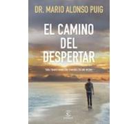 El camino del despertar: Toda transformación comienza en uno mismo (NO FICCIÓN)
