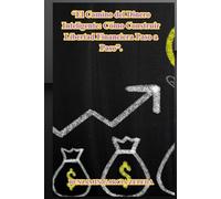 El Camino del Dinero Inteligente: Cómo Construir Libertad Financiera Paso a Paso