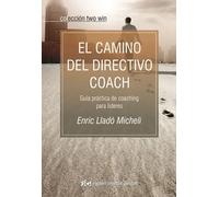 El Camino del Directivo Coach | Enric Lladó