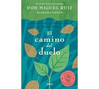El camino del duelo: Cómo encontrar equilibrio y belleza en tiempos de duelo (Crecimiento personal)