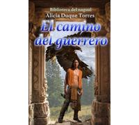 El camino del guerrero: Biblioteca del nagual: 2