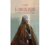 El Camino del Jenízaro La travesía de un buscador de la verdad