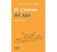 El Camino del Mar. Dios uno y Trino.: 6 (Buscando entender)