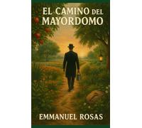 El Camino del Mayordomo: Una parábola sobre el alma, el dinero y el Reino