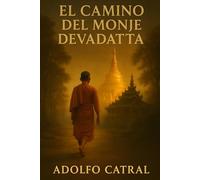 El Camino del Monje Devadatta (Relatos Cortos)