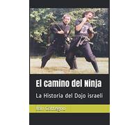 El camino del Ninja: La Historia del Dojo israelí