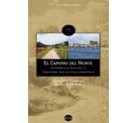 El Camino Del Norte: De Francia A Santiago Y Finisterre Por La Co Sta