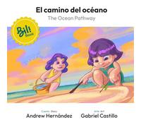 El camino del océano: The Ocean Pathway (Bili Bilingual Books)
