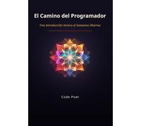 El Camino del Programador: Una introducción técnica al Sanatana Dharma