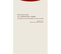 El Camino Del Saber: Comentario De La Fenomenologia Del Espiritu De He