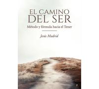 EL CAMINO DEL SER | Jesús Madrid Soriano