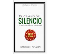 El Camino del Silencio: El encuentro con uno mismo
