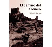 El camino del silencio (SIN COLECCION)