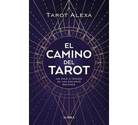 El camino del tarot: Un viaje a través de los Arcanos Mayores (Autoconocimiento)