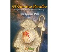 El camino dorado: Peregrinos y templarios en el Camino de Santiago