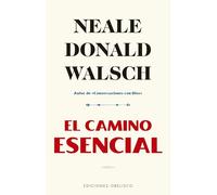 El Camino Esencial (Espiritualidad y vida interior)