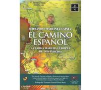 EL CAMINO ESPAÑOL: la larga marcha europea de los Tercios