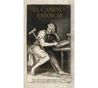 El camino estoico (Nueva edición) | Epicteto
