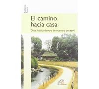 El Camino Hacia Casa: Dios habita dentro de nuestro corazón: 25 (Búsqueda)