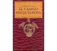 El Camino Hacia Europa. Los Reyes Catolicos