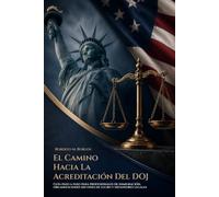 EL CAMINO HACIA LA ACREDITACIÓN DEL DOJ: GUÍA PASO A PASO PARA PROFESIONALES DE INMIGRACIÓN, ORGANIZACIONES SIN FINES DE LUCRO Y DEFENSORES LEGALES