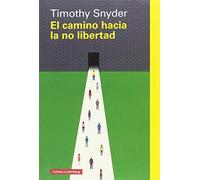 El Camino Hacia La No Libertad