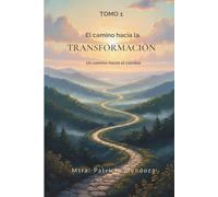 El camino hacia la transformación: Un camino hacia el cambio