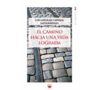 El Camino Hacia Una Vida Lograda