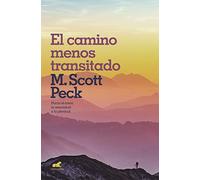 El camino menos transitado: Hacia una nueva psicología del amor (Vergara)