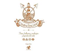 El Camino Pagano: Faros, balleneros, naufragios y leyendas del Norte