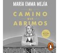 El Camino Que Abrimos (audiolibro)