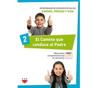 El camino que conduce al Padre (Catequesis Galicia)