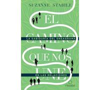El camino que nos une: La sabiduría del eneagrama en las relaciones / The Path Between Us
