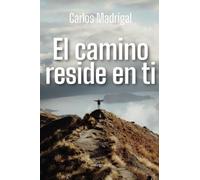El camino reside en ti