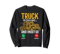 El camión está Llamando y Debo IR Camionero Conductor Vehículo Camionero Sudadera