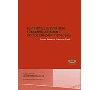 El Campello: evolució i desenvolupament socioeconòmic (1900-1985) (Monografías)