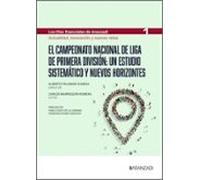 El Campeonato Nacional de Liga de Primera División: un estudio sistemático y nuevos horizontes