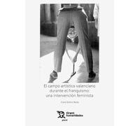 El campo artístico valenciano durante el franquismo:Una intervención feminista (Plural)