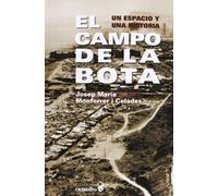 El Campo de la Bota: Un espacio y una historia (Horizontes)