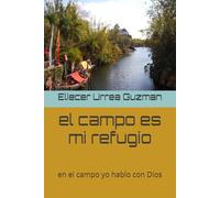 el campo es mi refugio: en el campo yo hablo con Dios (Herencia del Campo)
